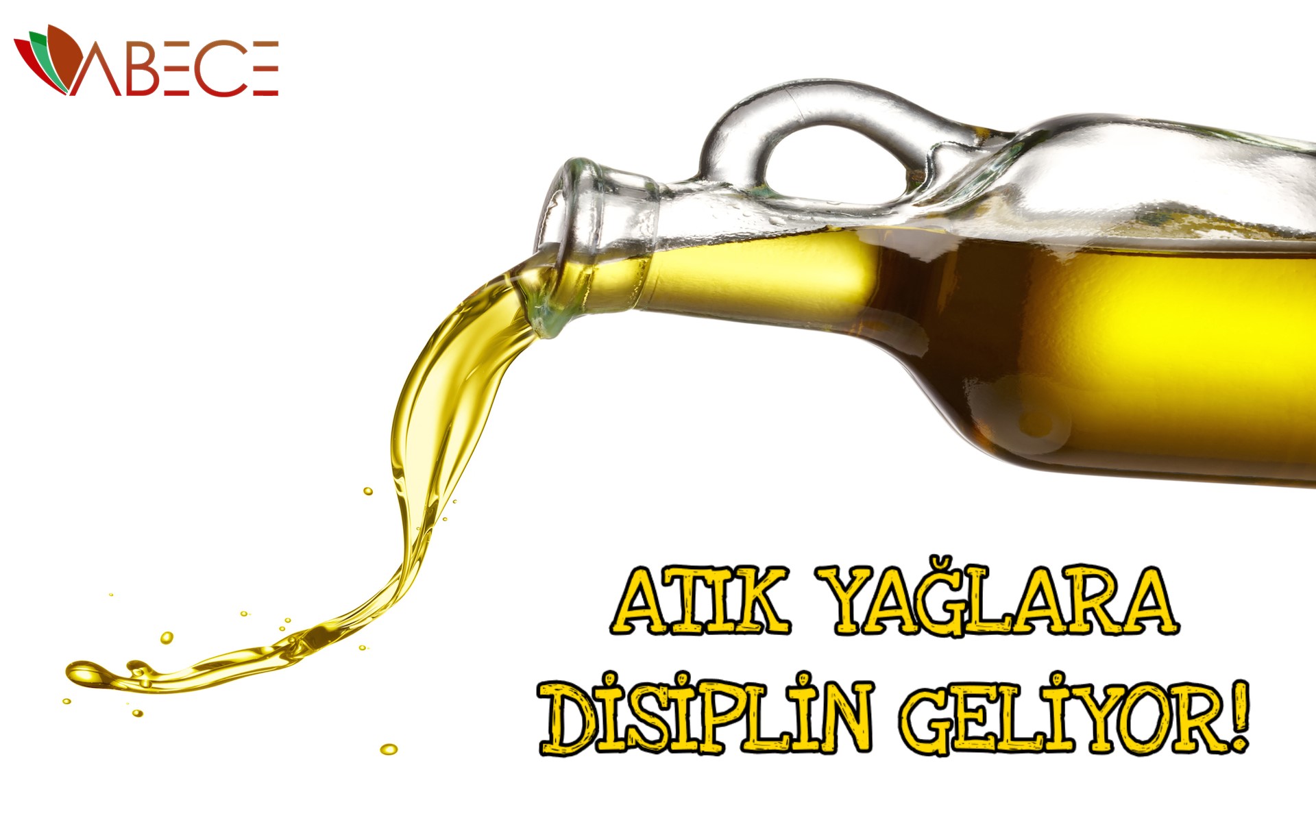 Atık Yağlara Disiplin Geliyor!