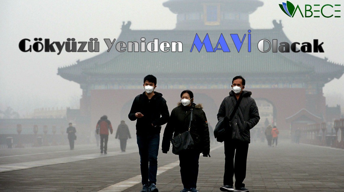 Çin'in Gökyüzü Yeniden Mavi Olacak