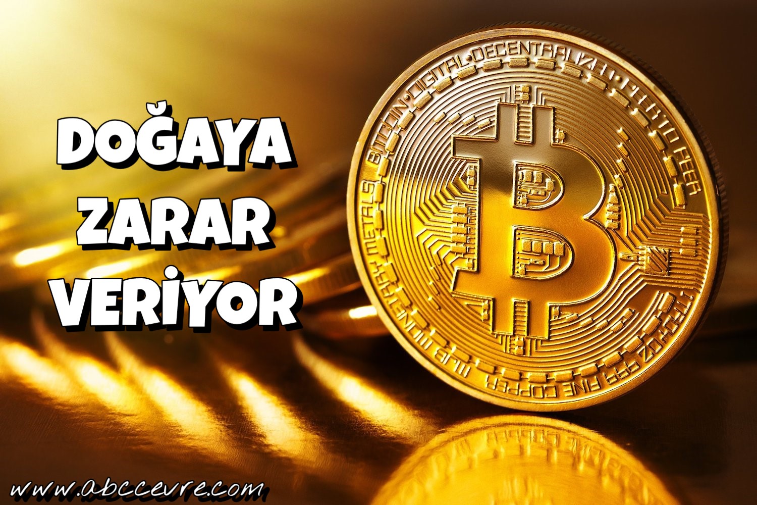 Bitcoin Doğaya Zarar Veriyor