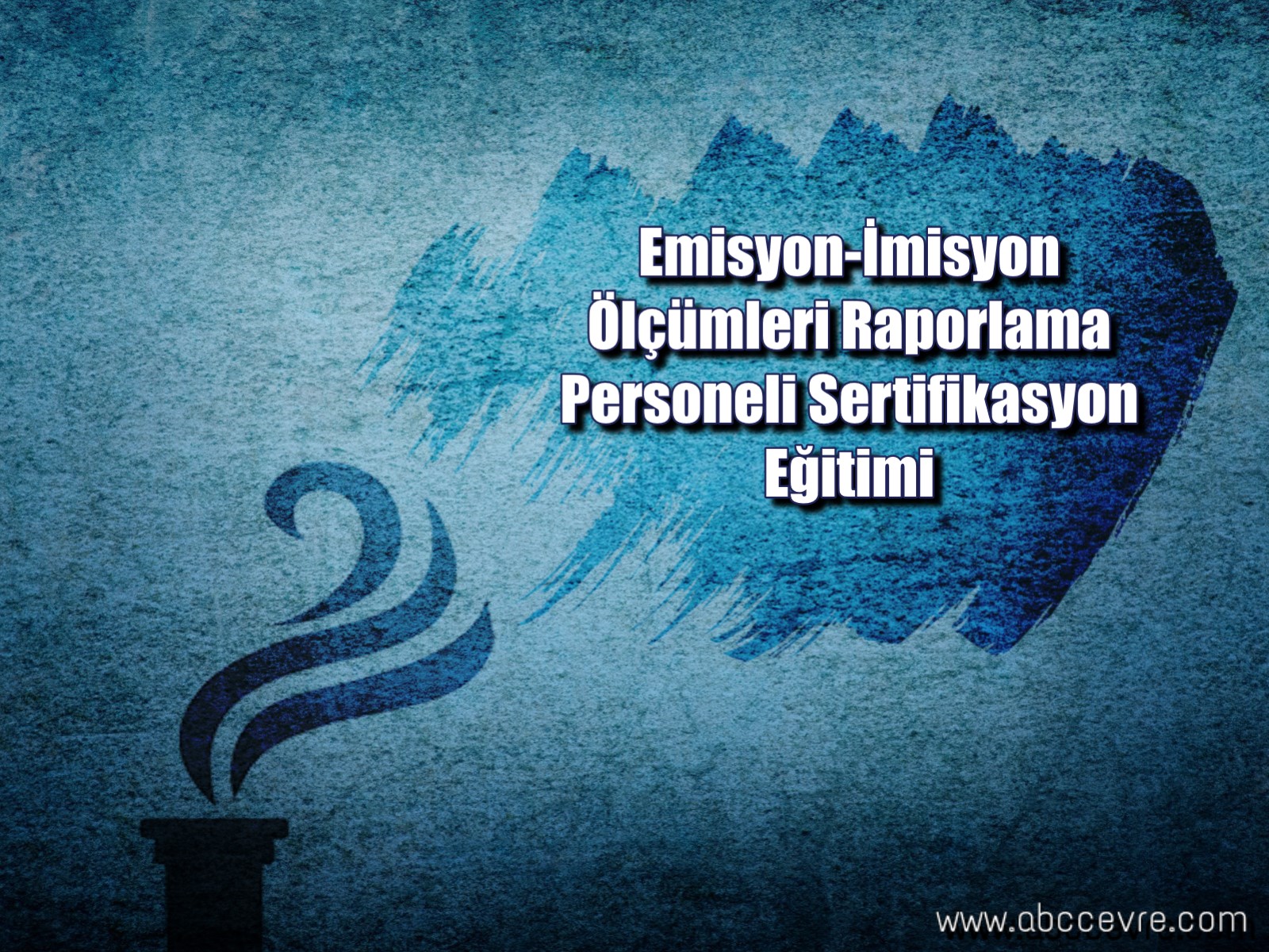 Emisyon-İmisyon Ölçümleri Raporlama Personeli Sertifikasyon Eğitimi ve Sınavı