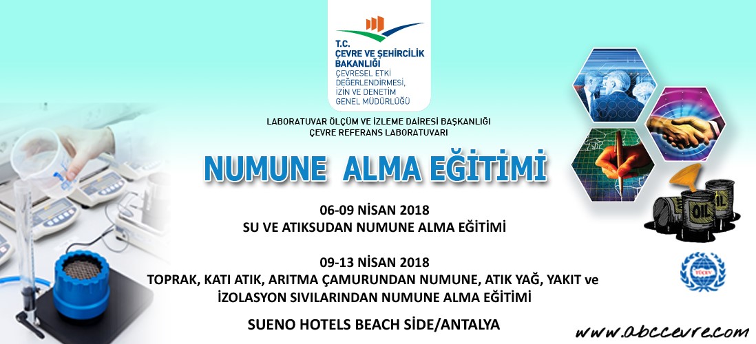 Numune Alma Eğitimi 06-13/04/2018 Tarihleri Arasında Antalya'da Düzenlenecek